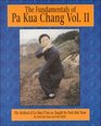 The Fundamentals of Pa Kua Chang The Methods of Lu ShuiTien As Taught by Park Bok Nam Vol II