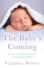 The Baby's Coming A Story of Dedication by an Independent Midwife