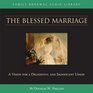 The Blessed Marriage (CD) (Vision Forum Family Renewal Tape Library)