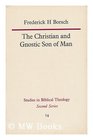 The Christian and gnostic Son of Man