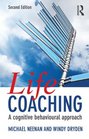 Life Coaching A cognitive behavioural approach Second Edition
