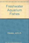 Freshwater Aquarium Fishes