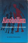 Alcoholism From Recognition to Recovery