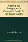 Fishing the Everglades A Complete Guide for the Small Boater