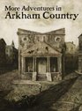 More Adventures in Arkham Country