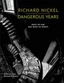 Richard Nickel Dangerous Years What He Saw and What He Wrote