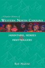 A Popular History of Western North Carolina Mountains Heroes  Hootnoggers