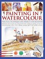 Painting in Watercolor Practical techniques and projects for beginners