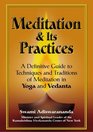 Meditation  Its Practices: A Definitive Guide to Techniques and Traditions of Meditation in Yoga and Vedanta