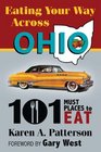 Eating Your Way Across Ohio 101 Must Places to Eat
