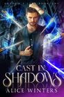 Cast in Shadows