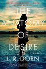 The Anatomy of Desire A Novel