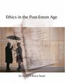 Ethics in the PostEnron Age