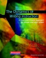 The Dynamics of Writing Instruction A Structured Process Approach for Middle and High School