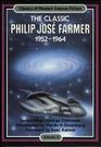 The Classic Philip Jose Farmer 19521964