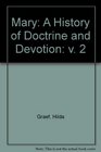 Mary A History of Doctrine and Devotion v 2
