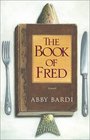 The Book of Fred  A Novel