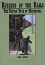 Robbers of the Rails The Sontag Boys of Minnesota