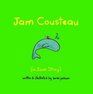 Jam Cousteau A Jam Story
