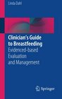 Clinician's Guide to Breastfeeding Evidencedbased Evaluation and Management