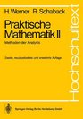 Praktische Mathematik II Methoden der Analysis Nach Vorlesungen an den Universitten Mnster und Gttingen