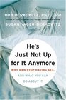 He's Just Not Up for It Anymore Why Men Stop Having Sex and What You Can Do About It
