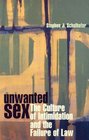 Unwanted Sex  The Culture of Intimidation and the Failure of Law