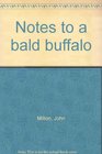 Notes to a bald buffalo