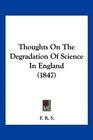 Thoughts On The Degradation Of Science In England