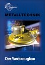 Metalltechnik Fachbildung Der Werkzeugbau