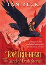 Tom Trueheart and the Land of Dark Stories