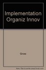 Implementation Organiz Innov