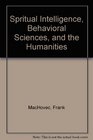 Spiritual Intelligence Behavioral Sciences and the Humanities