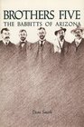 Brothers Five The Babbits of Arizona