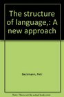 The structure of language A new approach
