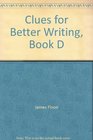 Clues for Better Writing Book D