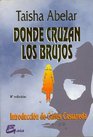 Donde Cruzan los Brujos / Where the Sorcerers Cross
