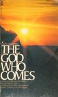 The God Who Comes