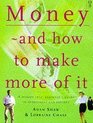 Money  and How to Make More of It A Beginner's Guide to Investments and Savings