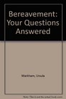 Bereavement Your Questions Answered