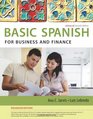 Spanish for Business and Finance Enhanced Edition The Basic Spanish Series