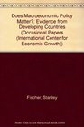 Does Macroeconomic Policy Matter Evidence from Developing Countries