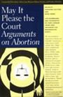 May It Please the Court Arguments on Abortion/Book and 2 Cassettes