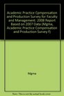 Academic Practice Cpmpensation and Production Survey for Faculty and Management 2008 Report Based on 2007 Data