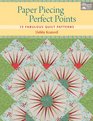 Paper Piecing Perfect Points 15 Fabulous Quilt Patterns