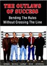 The Outlaws of Success
