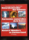 Naturdenkmaler der Schweiz  Curiosites naturelles de la Suisse  Natural wonders in Switzerland