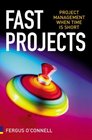 Fast Projects Project Management When Time is Short