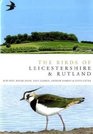 The Birds of Leicestershire and Rutland