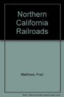 Northern California Railroads